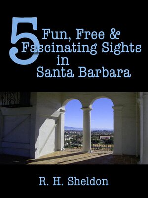 cover image of 5 Fun, Free & Fascinating Sights in Santa Barbara